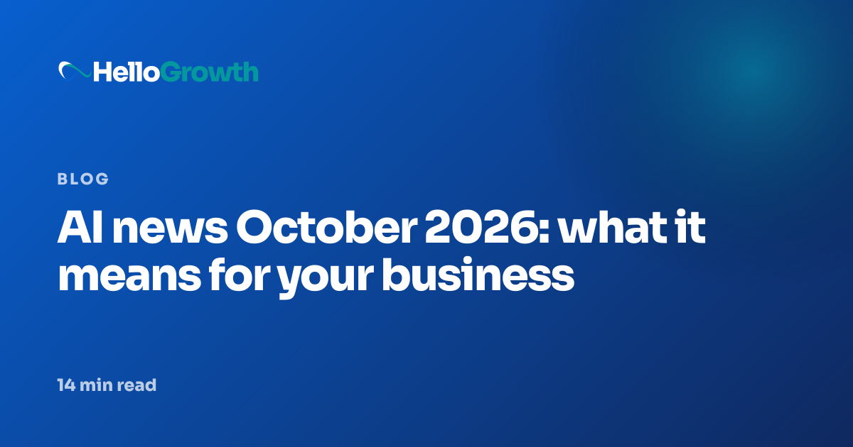 AI news October 2026: nine developments · Hello Growth